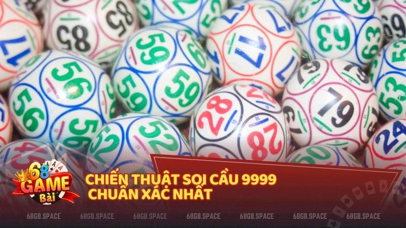 Chiến thuật soi cầu 9999 chuẩn xác nhất